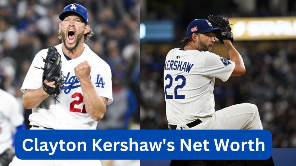 Clayton Kershaw Net Worth, Age, Height, Wife, Stats And More