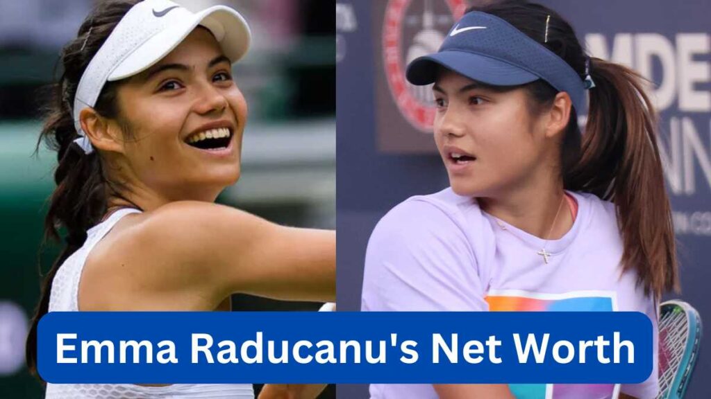 Emma Raducanu Height, Age, Family, Net Worth And More